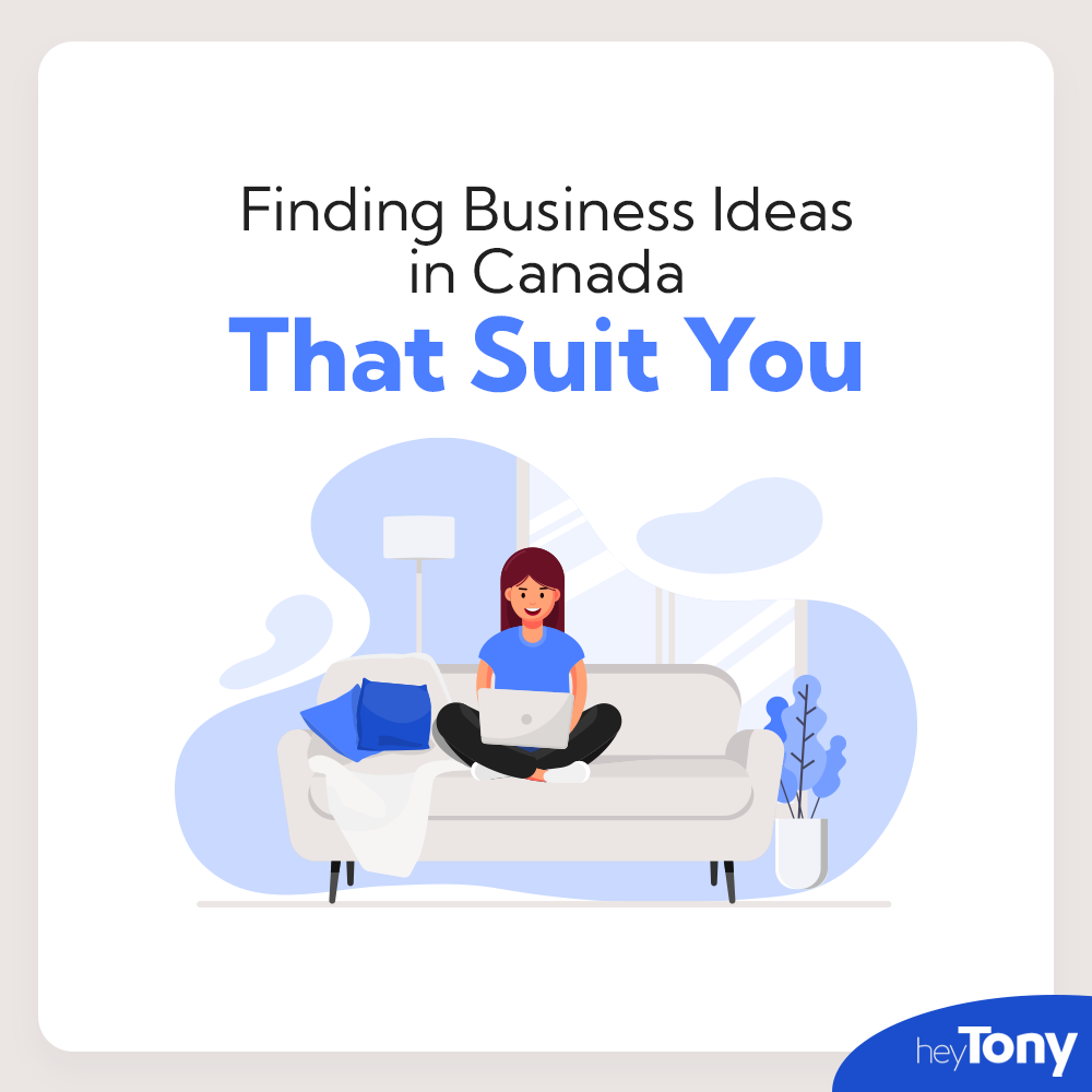 Text: "Finding Business Ideas in Canada That Suit You" is above a graphic of a woman working from her laptop from the comfort of her own living room sofa.